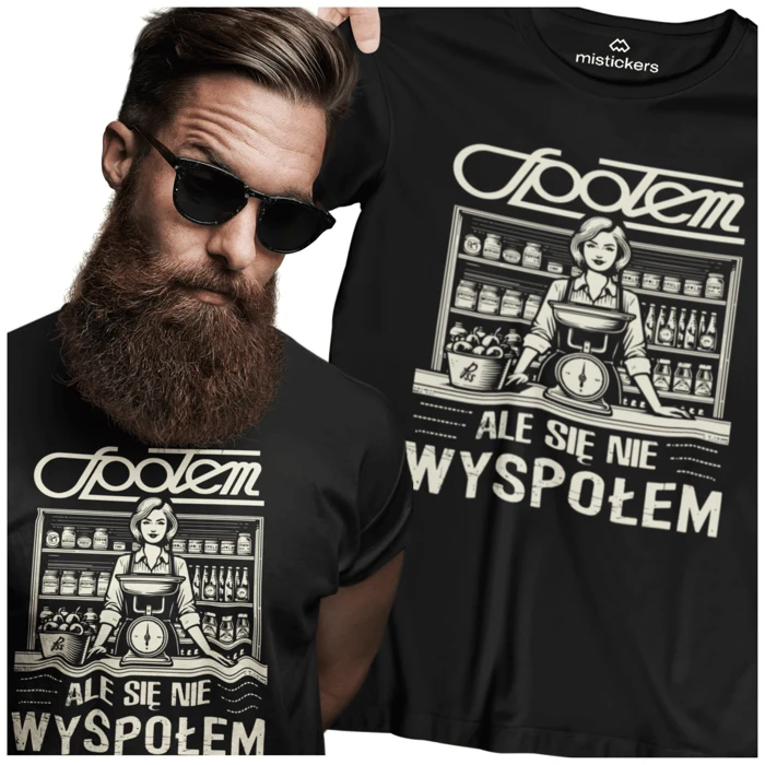Społem ale się nie wyspołem Koszulka Męska śmieszna