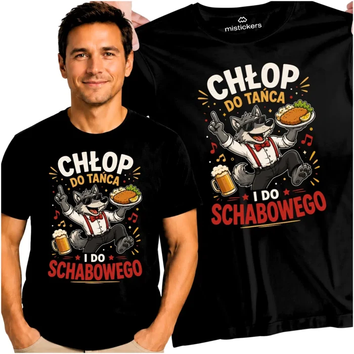 Koszulka męska - „Chłop do tańca i do schabowego”