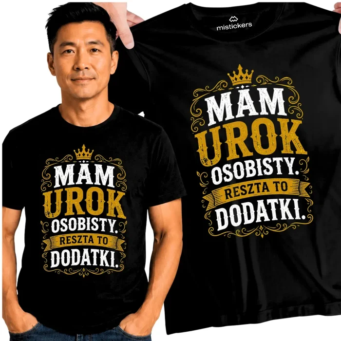 Koszulka męska - „Mam urok osobisty. Reszta to dodatki.” Na Dzień Chłopaka